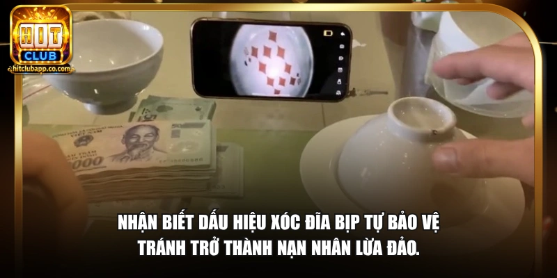 Nhận biết dấu hiệu xóc đĩa bịp tự bảo vệ tránh trở thành nạn nhân lừa đảo.